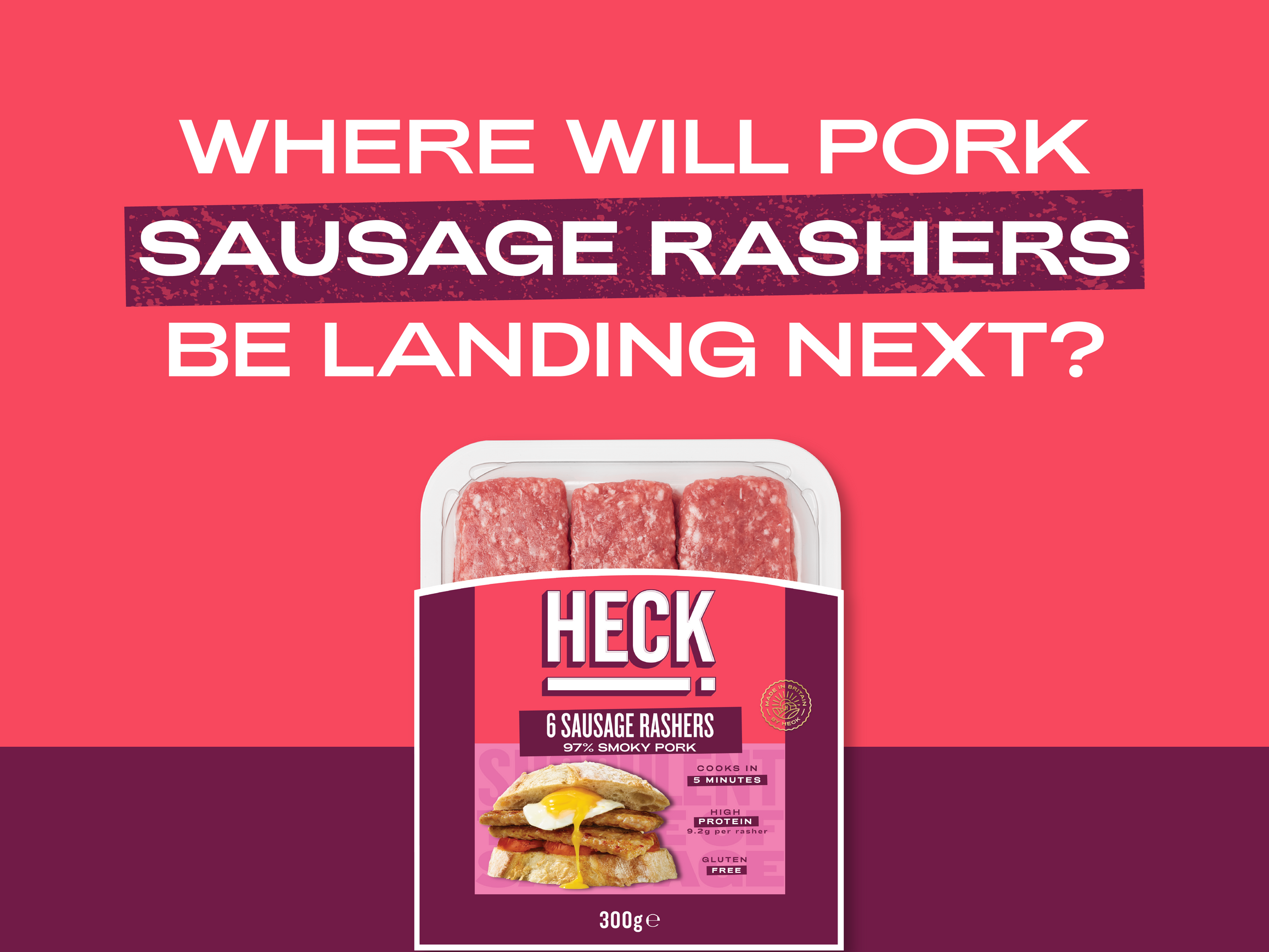 Can You Guess Where HECK! Pork Sausage Rashers Are Heading Next?