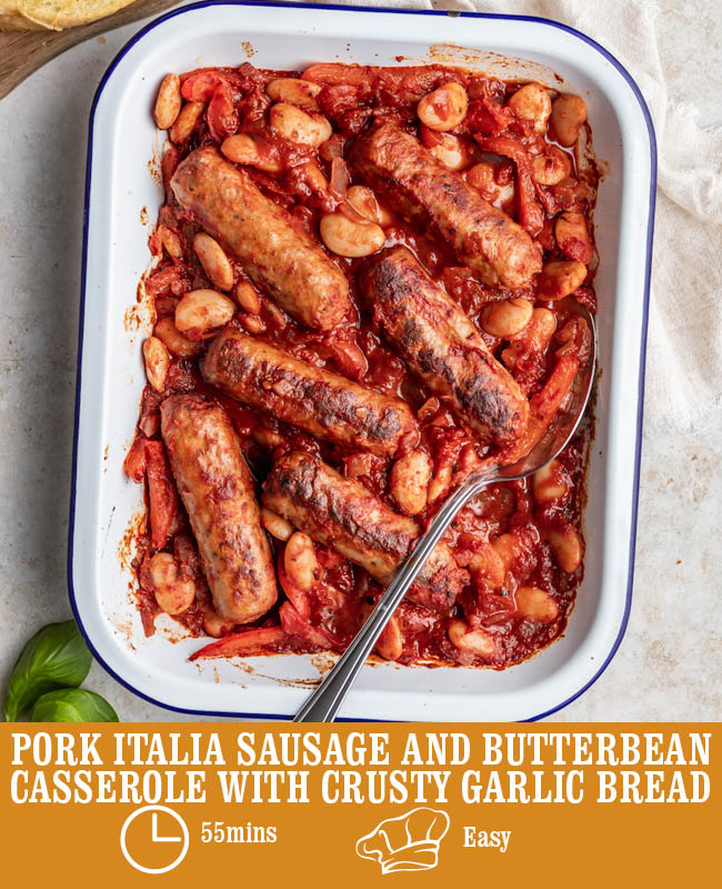 Pork Italia Sausage And Butterbean Casserole With Crusty Garlic Bread Heck Food Ltd