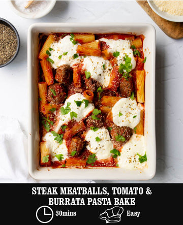 Steak Meatballs, Tomato & Burrata Pasta Bake