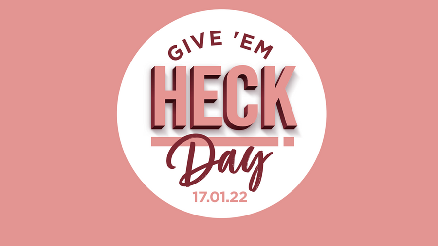Give ‘Em HECK Day Is Here To Get Rid Of Your January Blues