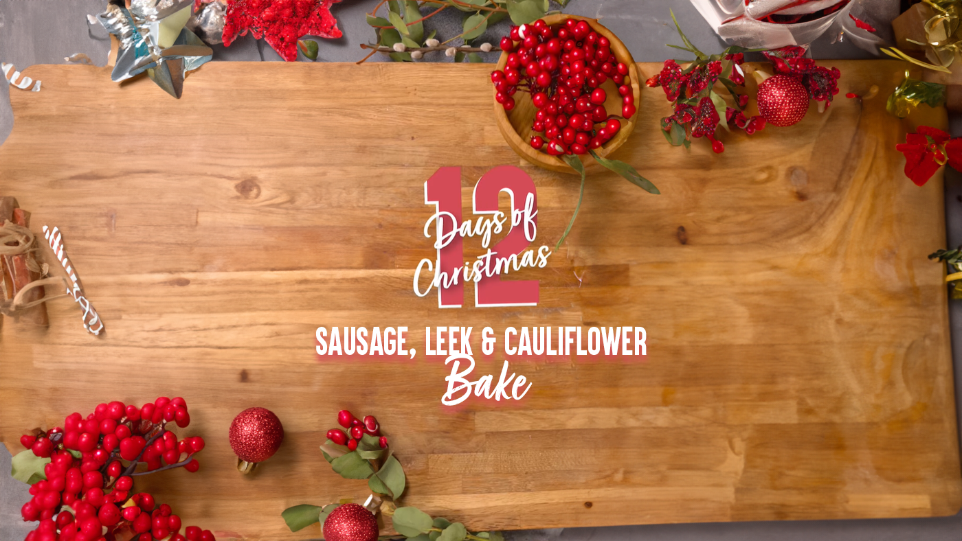 12 Days of Christmas Recipes: Sausage, Leek & Cauliflower Bake