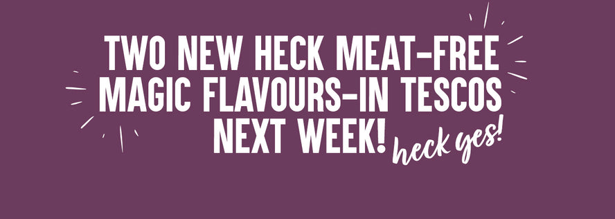 Two NEW HECK Meat-Free Magic Flavours - In Tescos, Next Week!