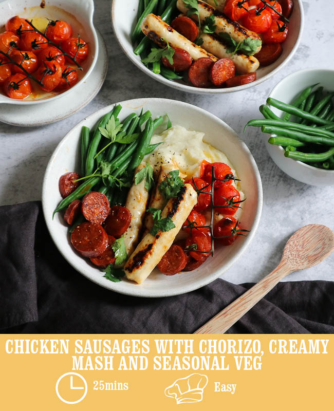 Chicken Sausages with Chorizo, Creamy Mash and Seasonal Veg
